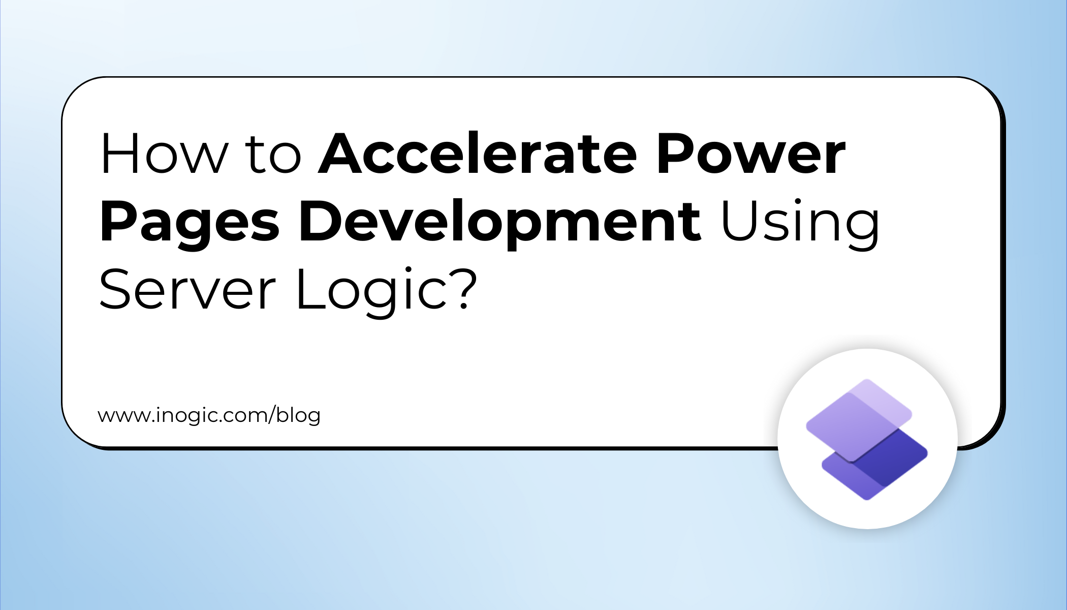 How to Accelerate Power Pages Development Using Server Logic?
