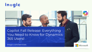 Copilot Fall Release: Everything You Need to Know for Dynamics 365 ...