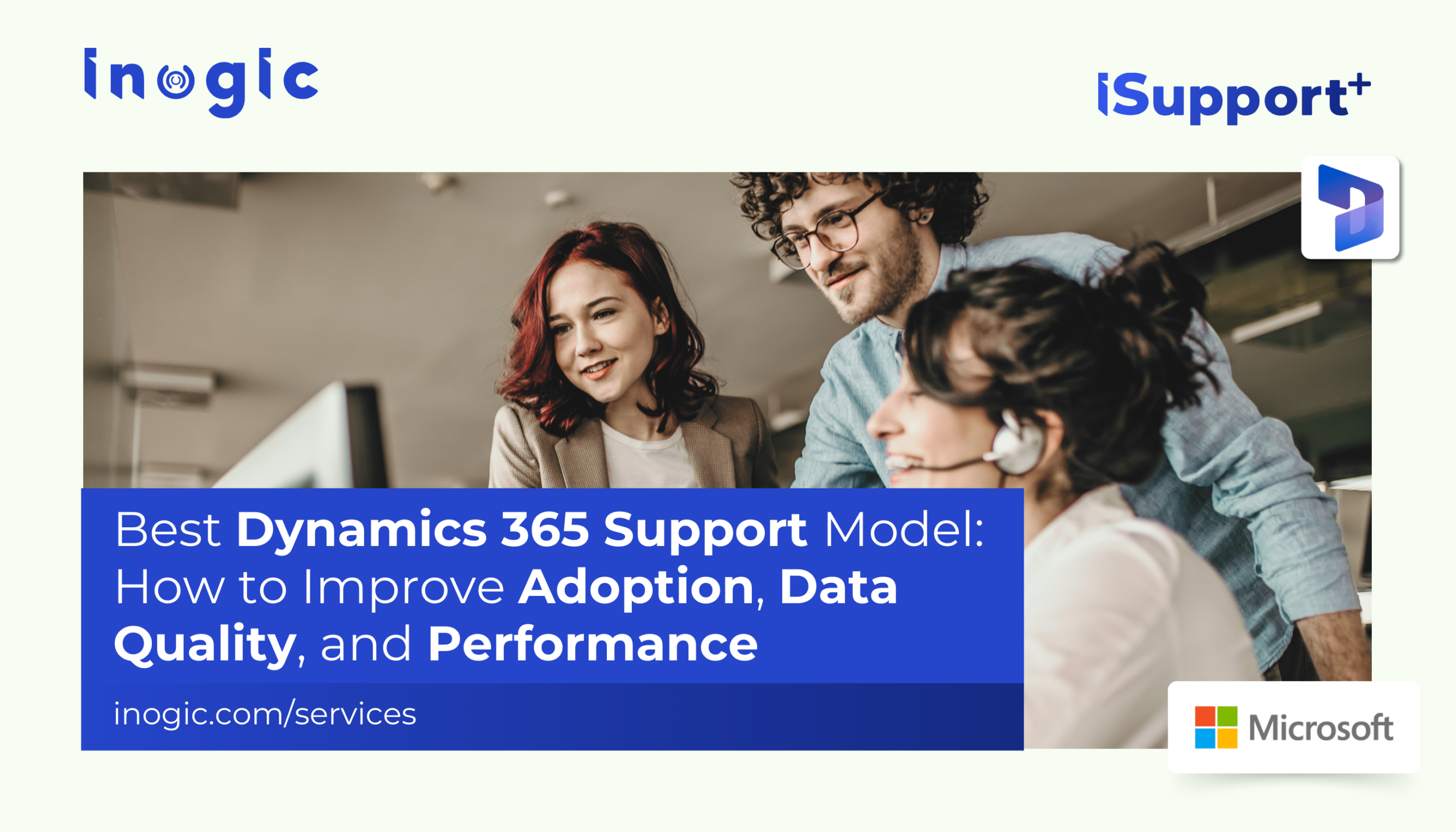 Best Dynamics 365 Support Model: How to Improve Adoption, Data Quality, and Performance
