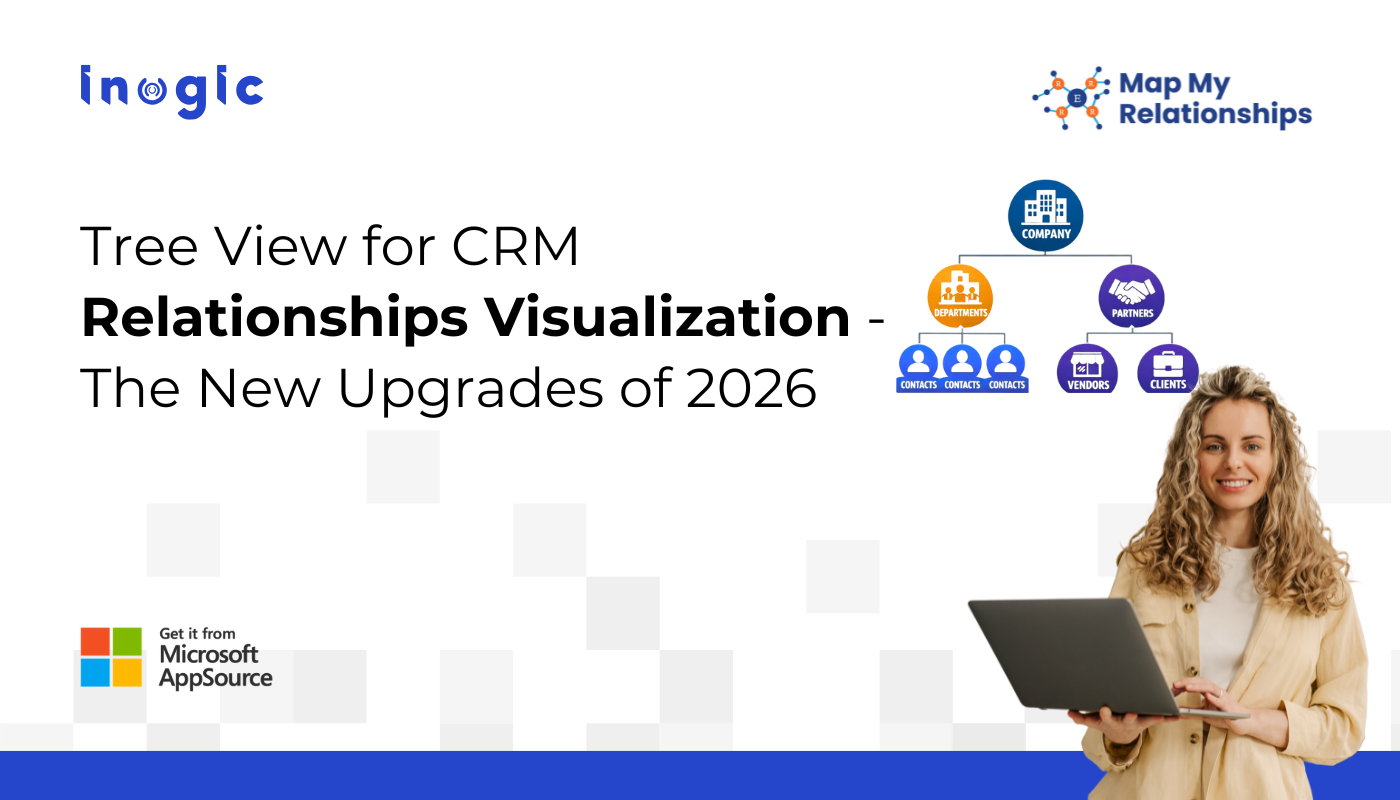 Tree View for CRM Relationships Visualization — The New Upgrades of 2026