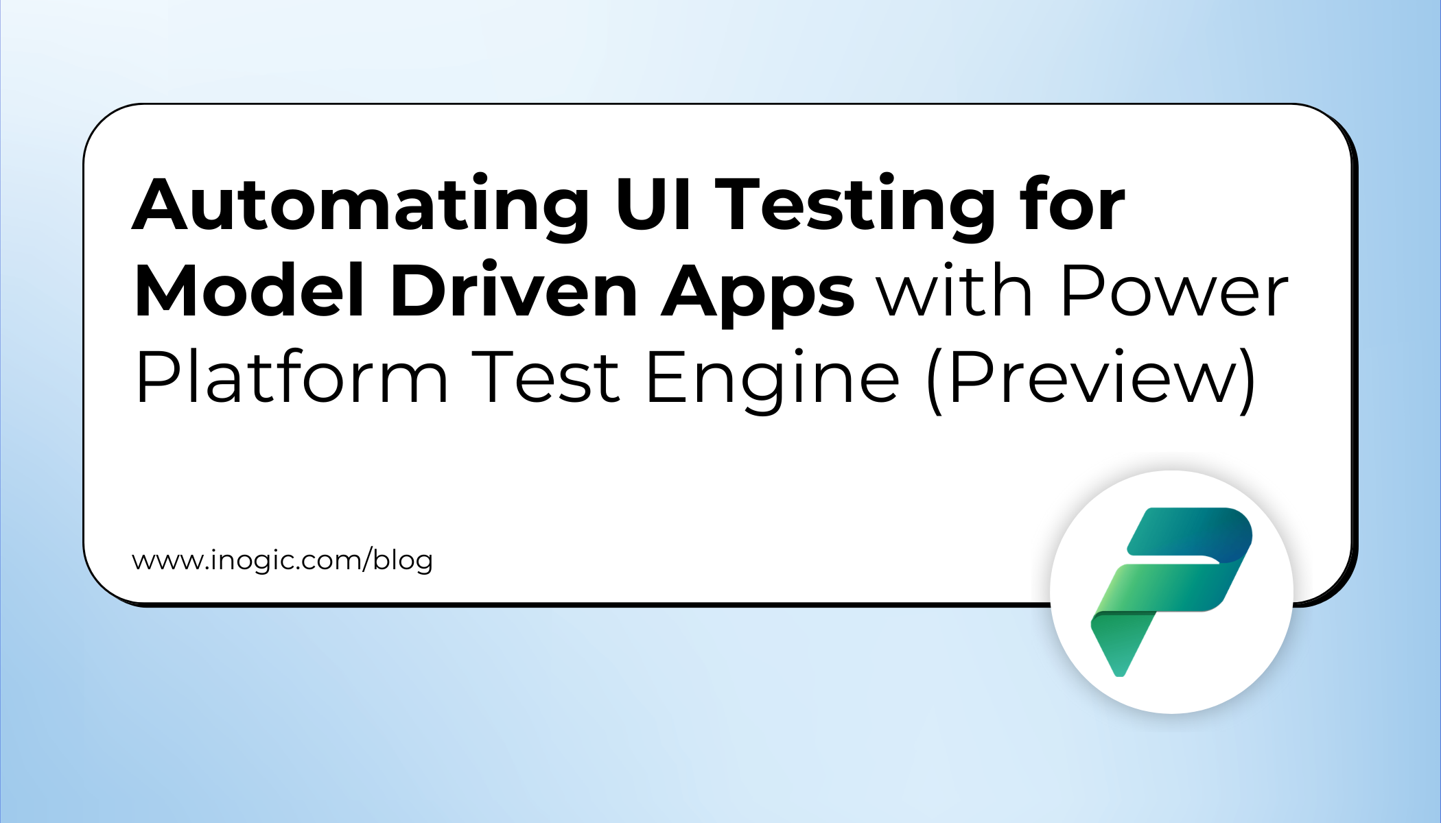 Automating UI Testing for Model Driven Apps with Power Platform Test Engine (Preview)