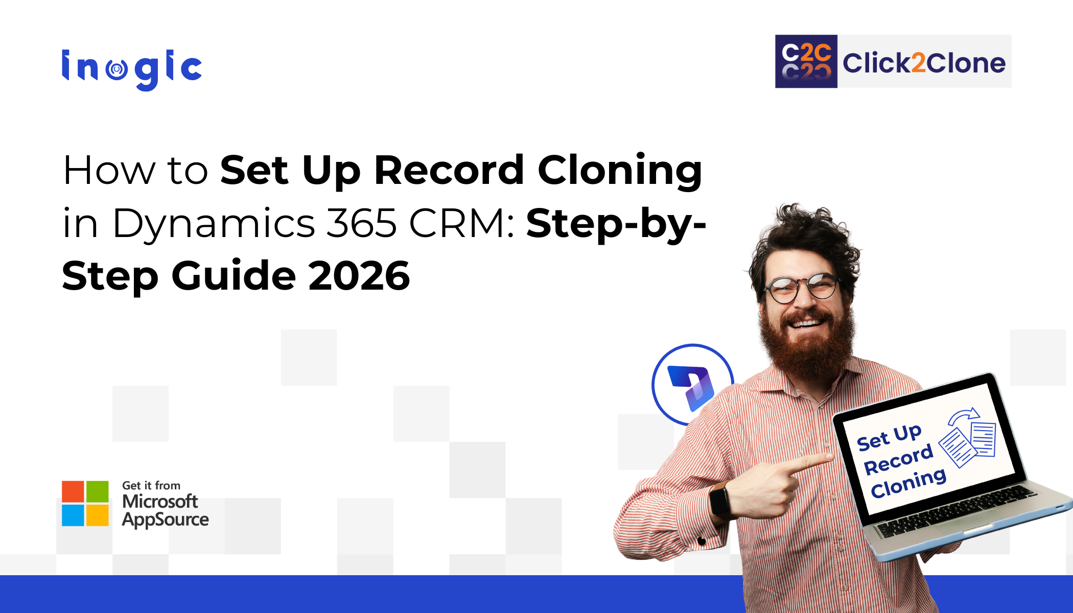 How to Set Up Record Cloning in Dynamics 365 CRM: Step-by-Step Guide 2026