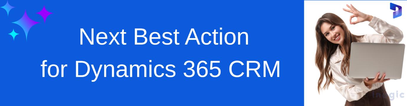 Next Best Action for Dynamics 365 CRM