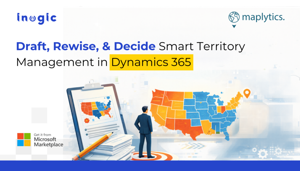 Draft, Rewise, & Decide Smart Territory Management in Dynamics 365 ...