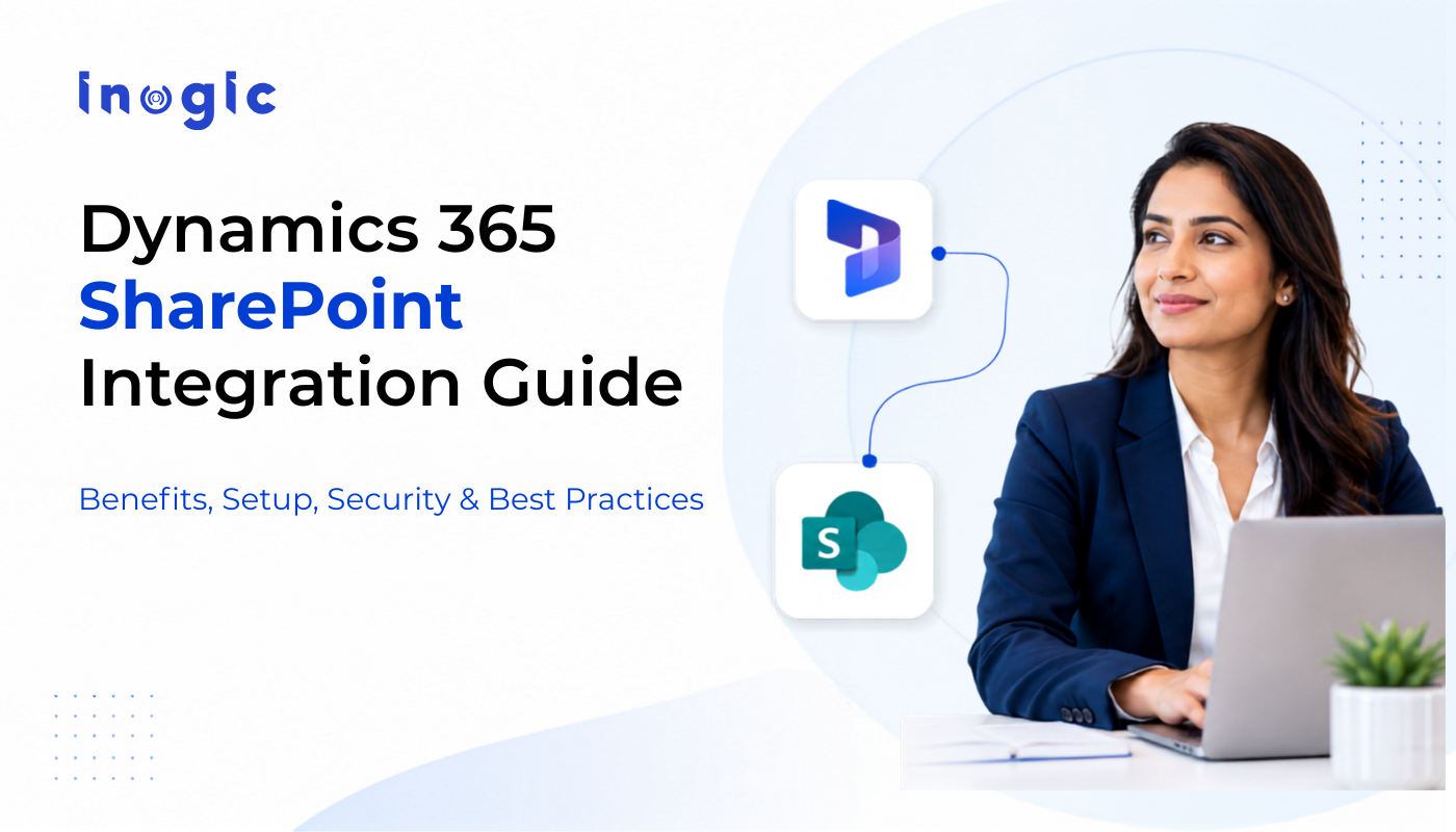 Dynamics 365 SharePoint Integration Guide: Benefits, Setup, Security, and Best Practices