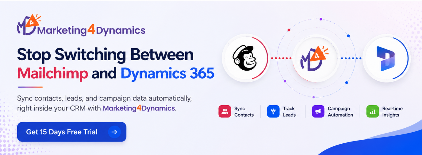 Why Integrating Mailchimp with Dynamics 365 CRM Matters in 2026
