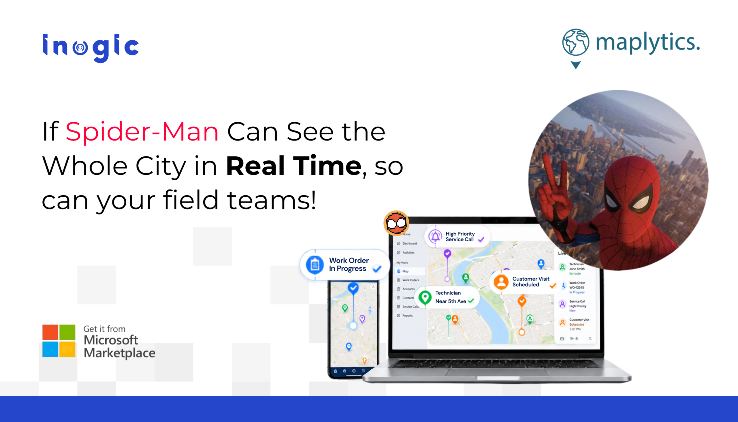 If Spider-Man Can See the Whole City in Real Time, so can your field teams!