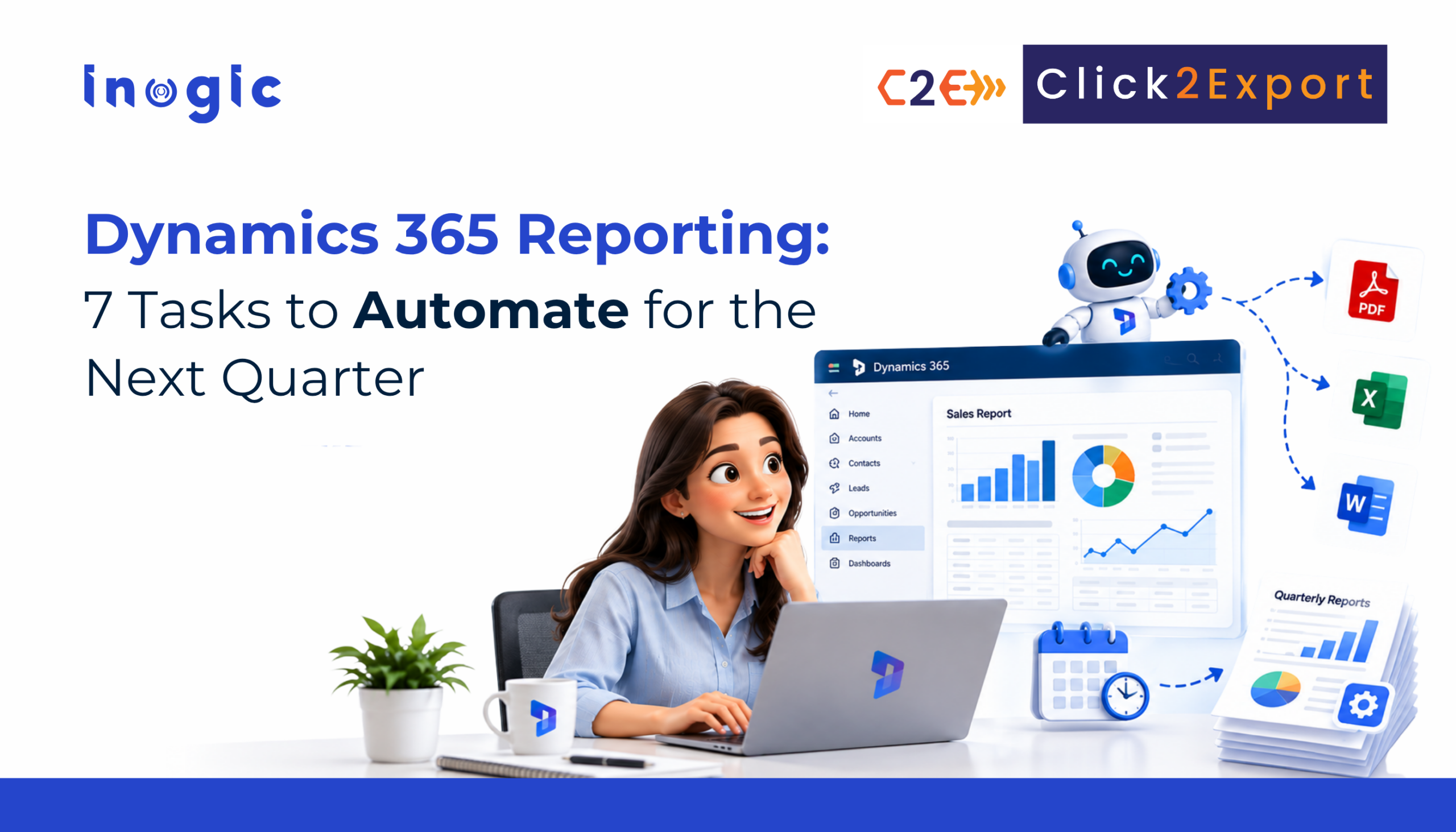 Dynamics 365 Reporting: 7 Tasks to Automate for the Next Quarter