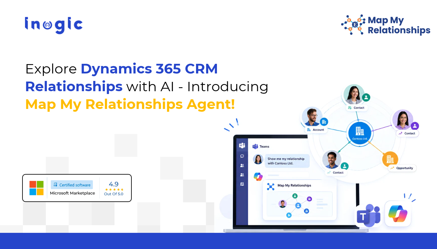 Explore Dynamics 365 CRM Relationships with AI - Introducing Map My Relationships Agent!