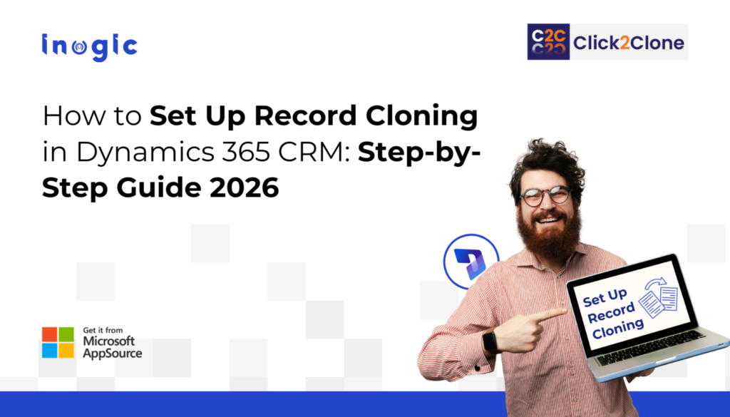 Copy or Clone Dynamics 365 CRM Records with Click2Clone